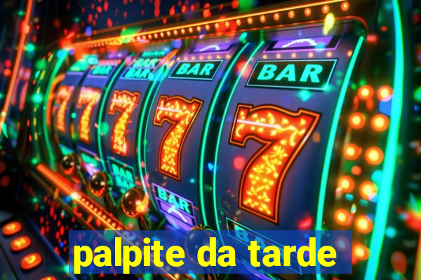 palpite da tarde